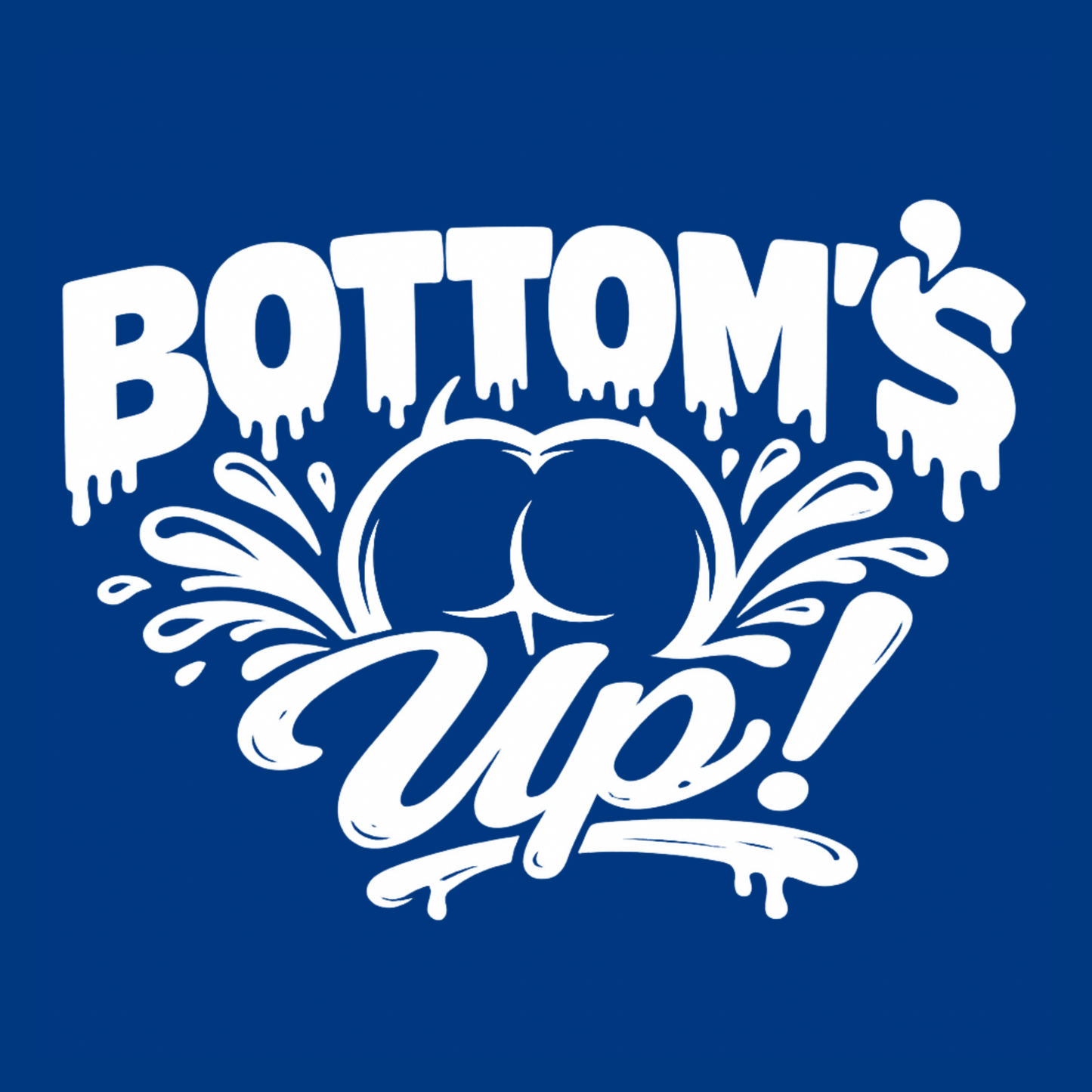 BOTTOM’S UP! 2027
